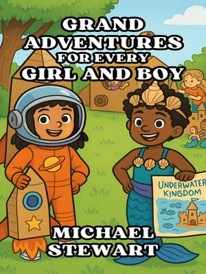cover image of Grand Adventures For Every Girl and Boy